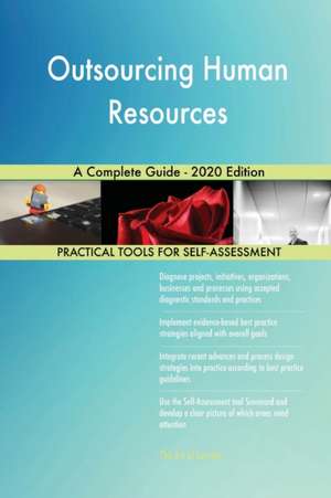 Outsourcing Human Resources A Complete Guide - 2020 Edition de Gerardus Blokdyk