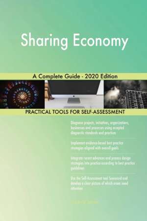 Sharing Economy A Complete Guide - 2020 Edition de Gerardus Blokdyk