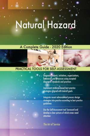 Natural Hazard A Complete Guide - 2020 Edition de Gerardus Blokdyk