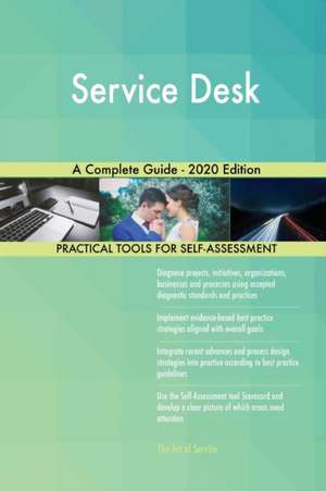 Service Desk A Complete Guide - 2020 Edition de Gerardus Blokdyk