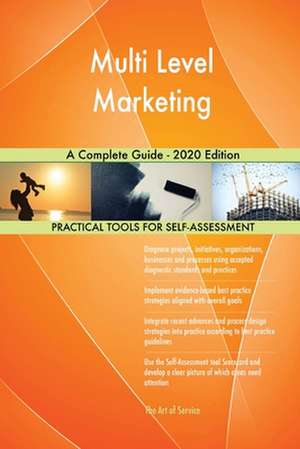 Multi Level Marketing A Complete Guide - 2020 Edition de Gerardus Blokdyk