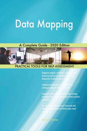 Data Mapping A Complete Guide - 2020 Edition de Gerardus Blokdyk