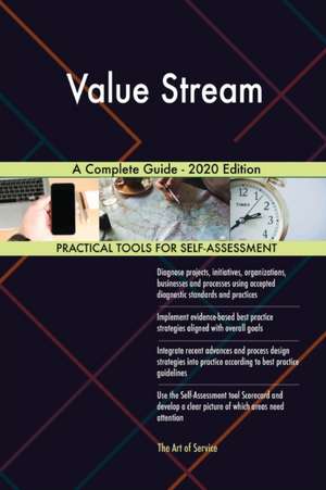 Value Stream A Complete Guide - 2020 Edition de Gerardus Blokdyk