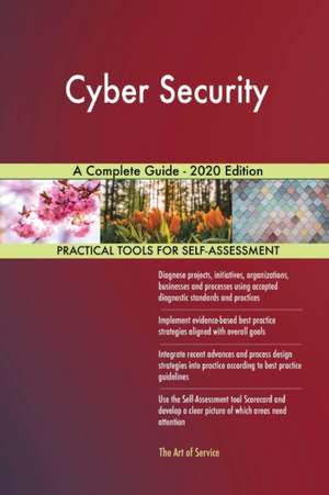 Cyber Security A Complete Guide - 2020 Edition de Gerardus Blokdyk