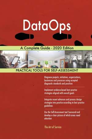 DataOps A Complete Guide - 2020 Edition de Gerardus Blokdyk