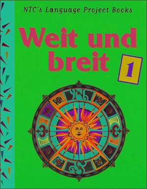 Weit Und Breit 1 de National Textbook Company