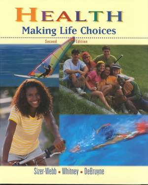 Health: Making Life Choices de Frances Sizer-Webb