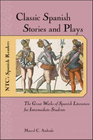 Classic Spanish Stories and Plays de Marcel Andrade