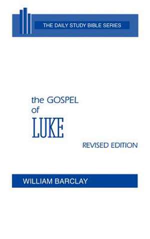 The Gospel of Luke de William Barclay