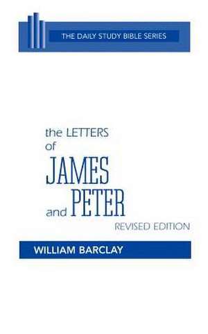 The Letters of James and Peter de William Barclay