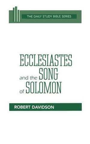 Ecclesiastes and the Song of Solomon de Robert Davidson