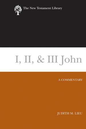 I, II, & III John (2008): A Commentary de Judith Lieu