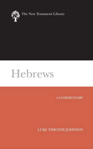 Hebrews: A Commentary de Luke Timothy Johnson