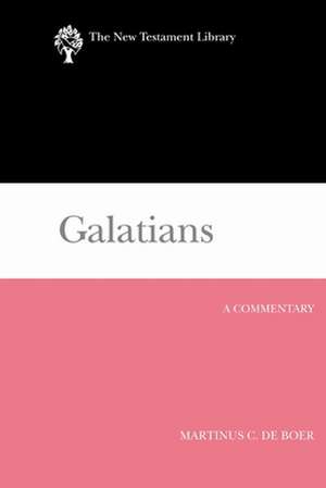 Galatians (2011): A Commentary de Martinus C.De Boer