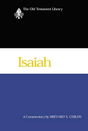 Isaiah (2000): A Commentary de Brevard S. Childs