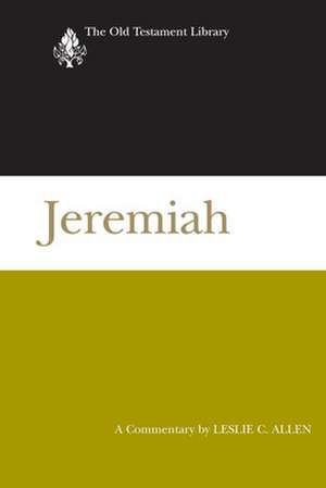 Jeremiah: A Commentary de Leslie C. Allen