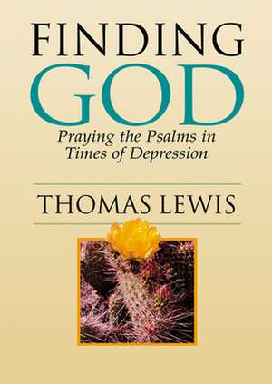 Finding God de Thomas Lewis