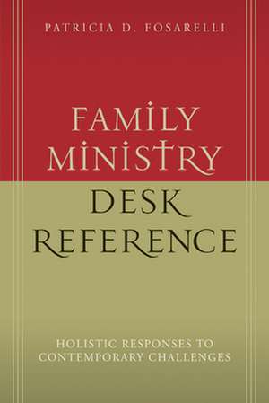 Family Ministry Desk Reference de Patricia D. Fosarelli