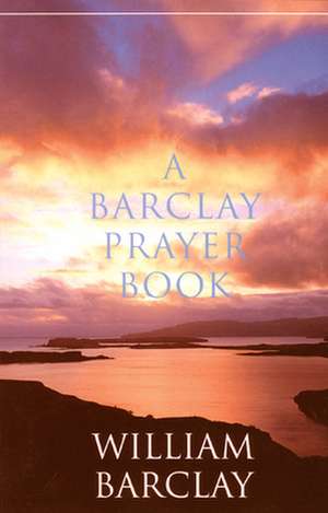 A Barclay Prayer Book de Barclay