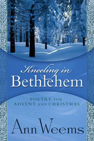 Kneeling in Bethlehem de Weems