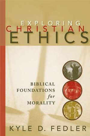 Exploring Christian Ethics de FEDLER