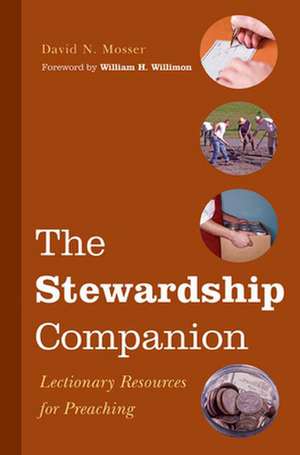 The Stewardship Companion: Lectionary Resources for Preaching de David N. Mosser