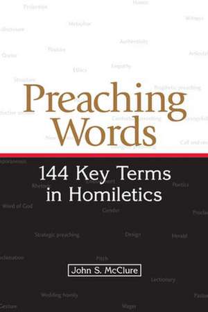 Preaching Words de John S. McClure