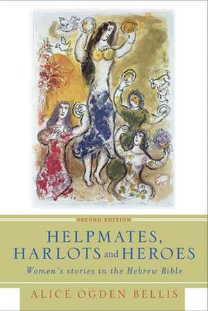 Helpmates, Harlots, and Heroes de Alice Ogden Bellis