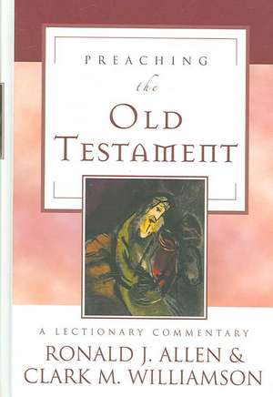 Preaching the Old Testament de Ronald J. Allen