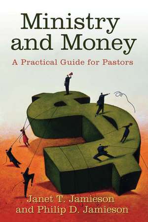 Ministry and Money de Philip D. Jamieson