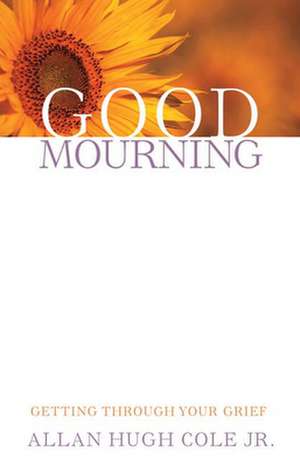 Good Mourning de Allan Hugh Jr. Cole