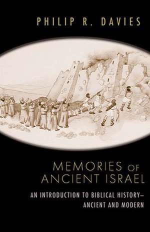 Memories of Ancient Israel de Philip R. Davies