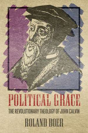 Political Grace de Roland Boer