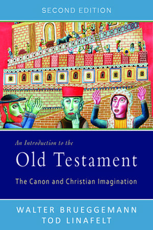 An Introduction to the Old Testament: The Canon and Christian Imagination de Walter Brueggemann