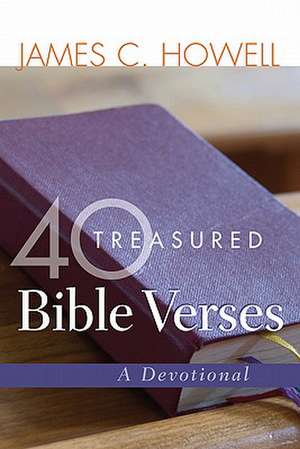 40 Treasured Bible Verses de James C. Howell