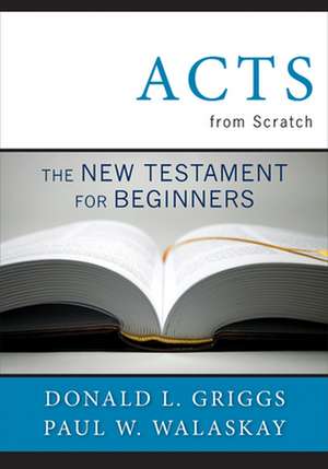 Acts from Scratch de Donlad L. Griggs