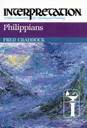 Philippians Interpretation de Fred B. Craddock