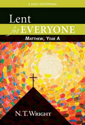 Lent for Everyone: A Daily Devotional de N.T. WRIGHT