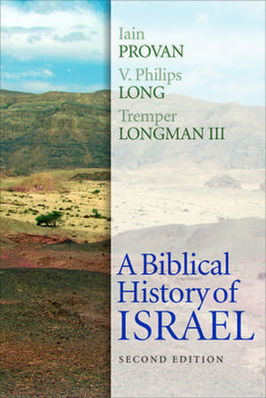 A Biblical History of Israel, Second Edition de Iain Provan