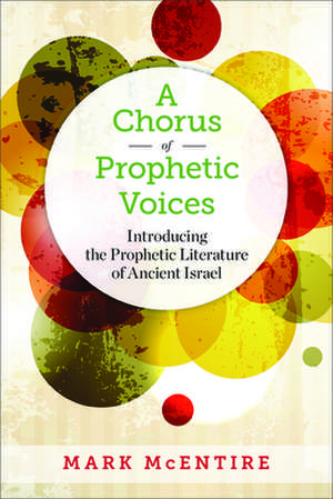 A Chorus of Prophetic Voices de Mark McEntire