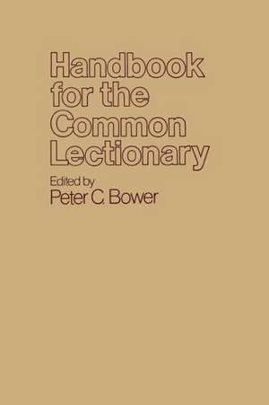 Handbook for the Common Lectionary de Peter C. Bower