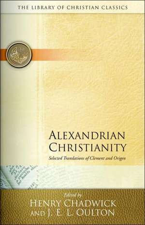 Alexandrian Christianity de Henry Chadwick