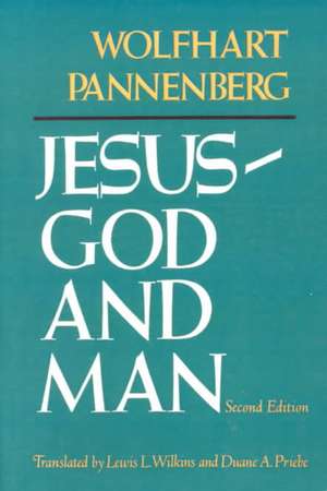 Jesus God and Man de Wolfhart Pannenberg