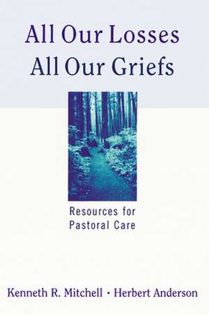 All Our Losses All Our Griefs de KENNETH R MITCHELL