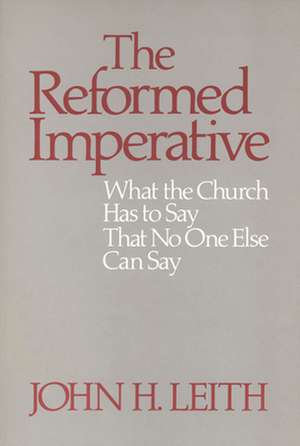 The Reformed Imperative de John Leith