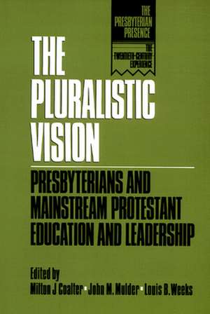 Pluralistic Vision de Milton J. Coalter