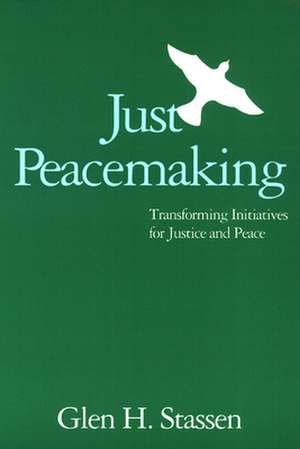 Just Peacemaking de Glen Stassen