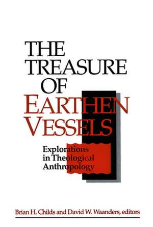 Treasure of Earthen Vessels de Brian H. Childs