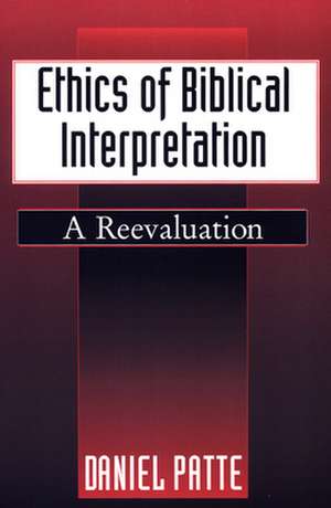 Ethics of Biblical Interpretation de Patte