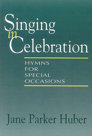 Singing in Celebration de JANE PARKER HUBER